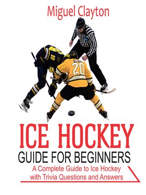 cover image of Ice Hockey Guide for Beginners